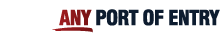Any Port of Entry